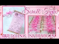 HOW TO MAKE SCROLL TYPE WEDDING INVITATION DIY MAKING