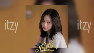 ITZY None Of My Business Speed Up Ver 
