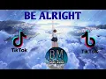 Download Lagu Be Alright Tiktok Viral Music