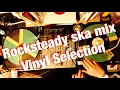 Download Lagu Rocksteady ska mix Vinyl Selection