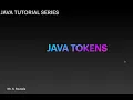 Java Tutorial Series - Java Tokens