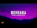 Pritam, Darshan Raval - Mehrama (Lyrics) from "Love Aaj Kal"