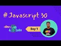 JavaScript 30 Challenge - Day 1 Dev and Talks