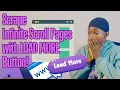 Scrape Infinite Scroll Pages with LOAD MORE Button
