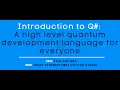 Introduction to Q A high level quantum development language for everyone