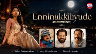 Enninakkiliyude | Ormmakkai | East Coast Vijayan | KJ Yesudas  | M Jayachandran