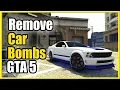 How to Remove Remote Bomb or Ignition Bomb from CAR in GTA 5 Online