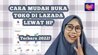 cara mudah buka toko lazada cara jualan di lazada lewat hp terbaru 2022