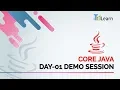 Core Java Day-01 Demo Session - iTeLearn