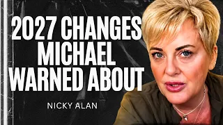 Psychic Medium Reveals 2027 s Biggest Shifts Archangel Michael s Urgent Message Nicky Alan