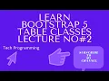 HTML5 CSS3 Bootstrap 5 Tables Full Tutorial Lecture No 2