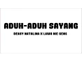 Deasy Natalina - Aduh-Aduh Sayang x Lawa Nie Geng | Lirik Papan Puteh