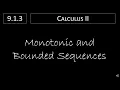 Calculus II - 9 1 3 Monotonic and Bounded Sequences