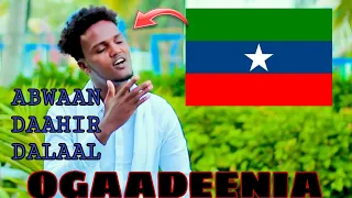 ABWAAN DAAHIR DALAAL DHAANTO OGAADEENIA 2025  ABWAAN DAAHIR DALAAL DHAANTO OGAADEENIA 2025