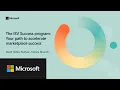 Lagu Microsoft Marketplace Summit: The ISV Success Program: Your path to accelerate marketplace success