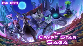SWE&D | The Crypt Star Saga | Episode 103