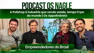 Ele fez o Brasil virar o maior mercado de Air Fryer do mundo | Os Appolinário, Podcast Os Nagle