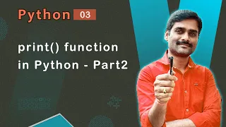 print function in Python Part2 - Python Tutorial 03