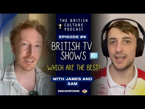 The Best British TV Shows? | Podcast B2
