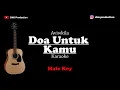 Download Lagu Doa Untuk Kamu - Aviwkila | Male Key | KARAOKE | Tuhan Dia Sedang Berjuang