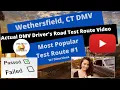 ACTUAL TEST ROUTE Wethersfield CT DMV Test - Behind The Wheel Driver s License Course Exam