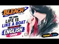 「Life is Like a Boat」English Ver - Bleach ED 1 | PopPunk no Jutsu