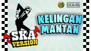 Download SKA 86 - KELINGAN MANTAN (Reggae SKA Version) MP3