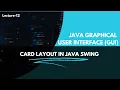 Java swing GUI CardLayout Lecture 12