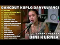 Download Lagu Dini Kurnia  IMPEN IMPENEN, GULU PEDOT Top 16 Best Koplo Terbaru Osing Wetan | Full Album
