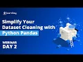 FREE Live WEBINAR SIMPLIFY YOUR DATASET CLEANING WITH PANDAS - Day2 Learnbay Data Science and AI