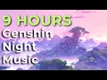Download Lagu Best of Relaxing Genshin Music for Sleep, 9 HOURS! - ft relaxing Sumeru OST NIGHT MUSIC ONLY 原神 원신