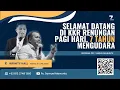Download Lagu KKR RENUNGAN PAGI HARI 7 TAHUN MENGUDARA