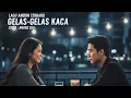 Lagu GELAS GELAS KACA – Lagu Ambon Terbaru | Andre Gili | MELIWARU OFFICIAL (Viral 2025)