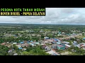 Lagu Drone Kota Tanah Merah di Kabupaten Boven Digoel Papua Selatan