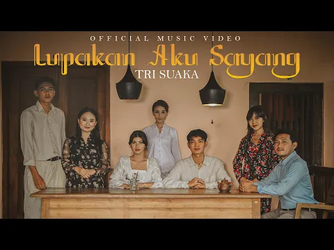 Download MP3 Lupakan Aku Sayang - Tri Suaka (Official Music Video)