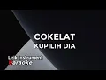 Download Lagu Cokelat - Kupilih Dia || Lirik Instrument Karaoke