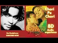 Download Lagu Chori Pe Chori - 8D Song | Saathiya (2002) | A. R. Rahman