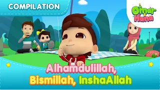 Alhamdulillah, Bismillah, InshaAllah | Islamic Series \u0026 Songs For Kids | Omar \u0026 Hana English