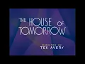 The House of Tomorrow from Yesterday