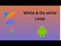 7 While Do while loop in Kotlin Kotlin for Beginners