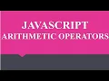 JAVASCRIPT OPERATORS - ARITHMETIC OPERATORS