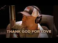 Download Lagu Thank God For Love - Steven Wood