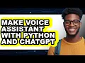 How to Make Voice Assistant with Python and Chatgpt only Way