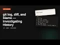 git log diff and blame Investigating History Git Basics Tutorial