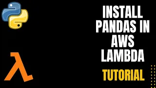 How To Install Python Library Pandas in Lambda AWS Lambda Layers - The Easiest Way