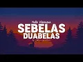Download Lagu Nella Kharisma - Sebelas Duabelas (Lyric)
