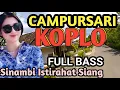 Download Lagu CAMPURSARI KOPLO FULL BASS - CAMPURSARI JAWA VERSI KOPLO TERBARU 2025 - LEMBUT BASS EMPUK
