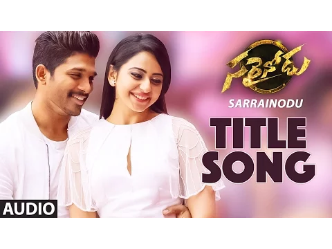 Download MP3 Sarrainodu Full Song (Audio) || \