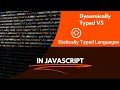 Dynamically Typed vs Statically Typed Languages JavaScript vs TypeScript Watch at 1 25x