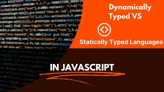Dynamically Typed vs Statically Typed Languages JavaScript vs TypeScript Watch at 1 25x